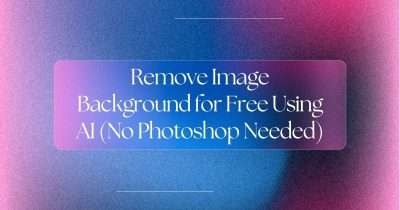 Remove Image Background for Free Using AI (No Photoshop Needed)